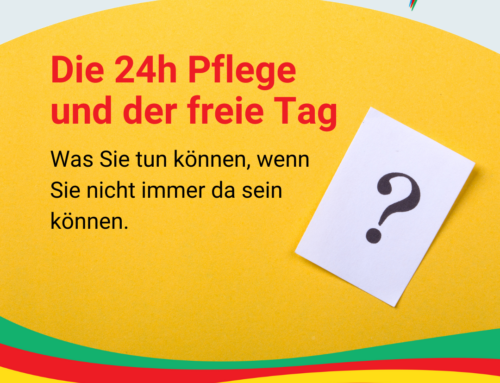 Die 24h-Pflege und der freie Tag?